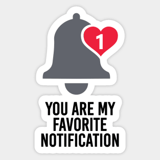 You Are My Favorite Notification Sticker